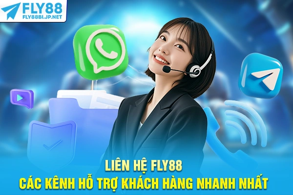 Liên Hệ FLY88 - Các Kênh Hỗ Trợ Khách Hàng Nhanh Nhất
